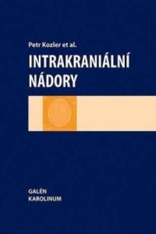 Kniha Intrakraniální nádory Petr Kozler