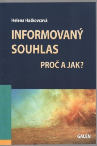 Könyv Informovaný souhlas Helena Haškovcová