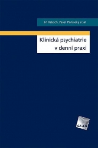 Carte Klinická psychiatrie v denní praxi Jiří Raboch