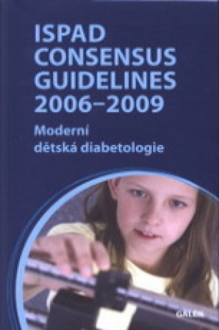 Kniha ISPAD Consensus Guidelines 2006-2009 collegium