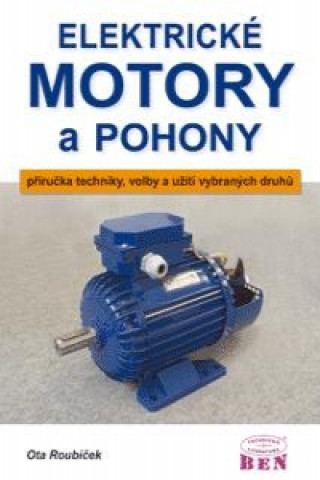 Kniha Elektrické motory a pohony Ota Roubíček