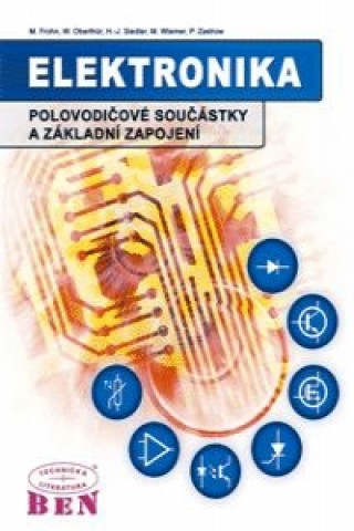 Könyv Elektronika - polovodičové součástky a základní zapojení M. Frohn a kolektív