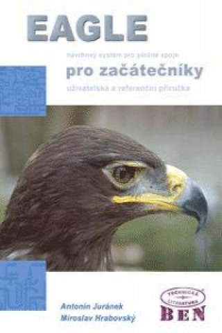 Book EAGLE pro začátečníky Antonín Juránek