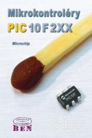 Kniha Mikrokontroléry PIC10F2XX  český datasheet pro PIC10F200, PIC10F202, PIC10F204, PIC10F206 Microchip
