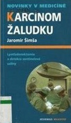 Книга Karcinom žaludku Jaromír Šimša