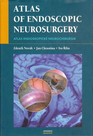 Książka Atlas endoskopické neurochirurgie Zdeněk Novák
