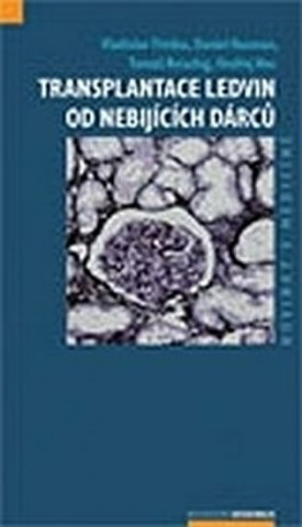 Könyv Transplantace ledvin od nebijících dárců Vladislav Třeška