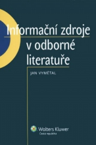 Kniha Informační zdroje v odborné literatuře Jan Vymětal