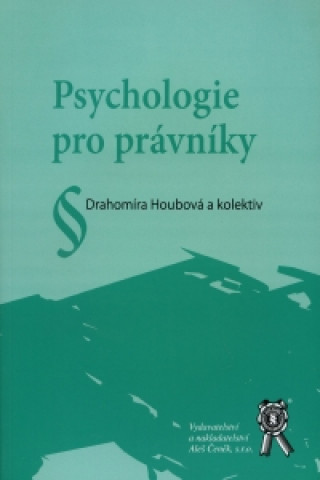 Könyv Psychologie pro právníky Drahomíra Houbová