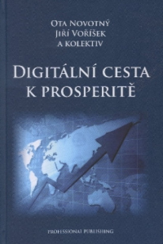 Kniha Digitální cesta k prosperitě Ota Novotný a kol.