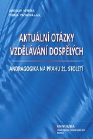 Könyv Aktuální otázky vzdělávání dospělých Jaroslav Veteška