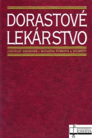 Kniha Dorastové lekárstvo Jaroslav Kresánek