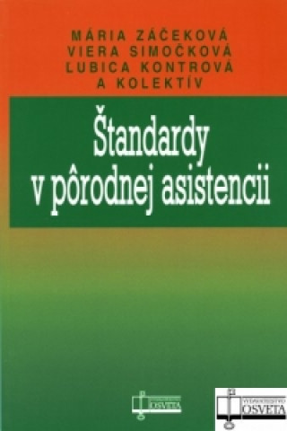 Könyv Štandardy v pôrodnej asistencii Mária Záčeková