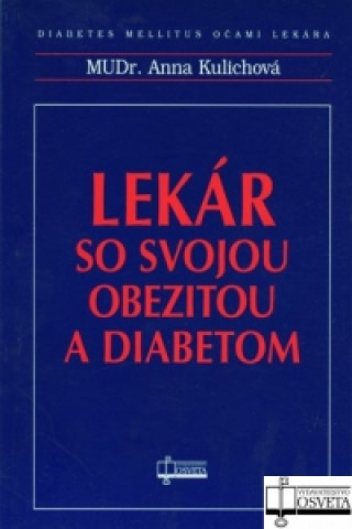 Carte Lekár so svojou obezitou a diabetom Anna Kulichová