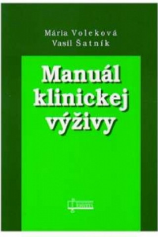 Könyv Manuál klinickej výživy Mária Voleková