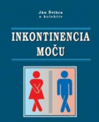 Kniha Inkontinencia moču Ján Švihra