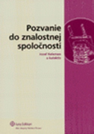 Βιβλίο Pozvanie do znalostnej spoločnosti Jozef Kelemen a kolektív