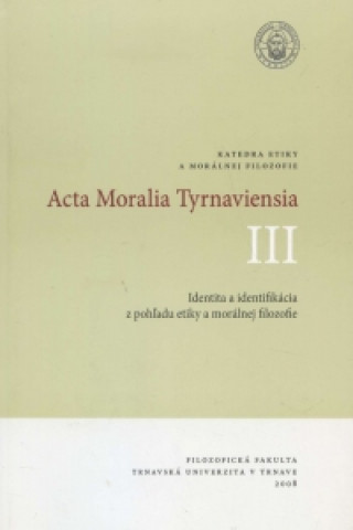 Kniha Acta Moralia Tyrnaviensia III Ladislav Tkáčik