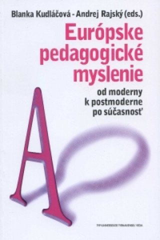 Könyv Európske pedagogické myslenie Blanka Kudláčová