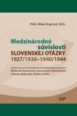 Könyv Medzinárodné súvislosti slovenskej otázky 1927/1936 - 1940/1944 Milan Krajčovič