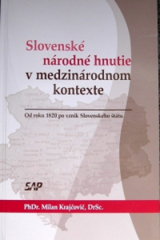 Könyv Slovenské národné hnutie v medzinárodnom kontexte Milan Krajčovič