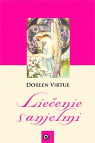 Книга Liečenie s anjelmi Doreen Virtue