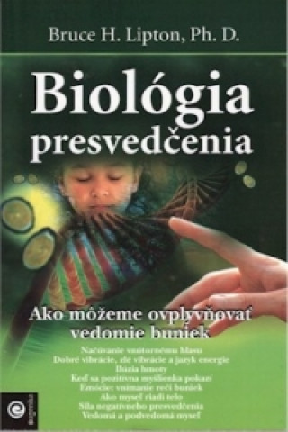 Книга Biológia presvedčenia Bruce H. Liptom
