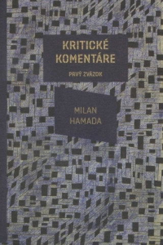 Книга Kritické komentáre. Prvý zväzok Milan Hamada