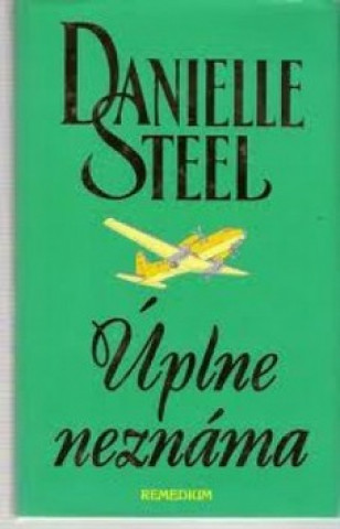 Kniha Úplne neznáma Danielle Steel