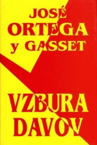 Könyv Vzbura davov José Ortega y Gasset
