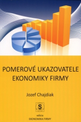 Kniha Pomerové ukazovatele ekonomiky firmy Jozef Chajdiak