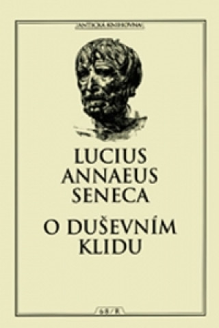 Книга O duševním klidu Lucius Annaeus Seneca