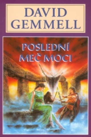 Könyv Poslední meč moci David Gemmell