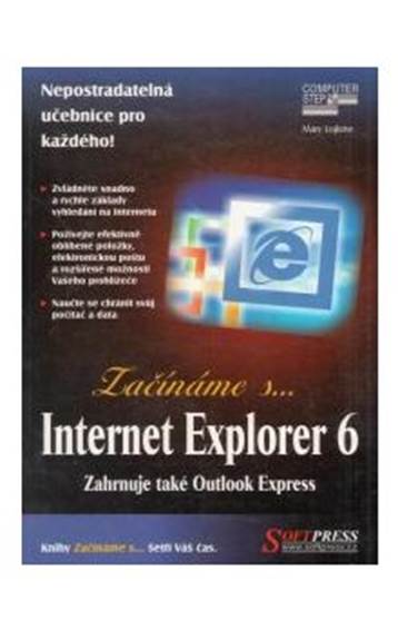 Kniha Začínáme s... Internet Explorer 6.0 Mary Lojkine