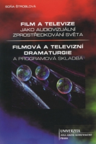 Kniha Film a televize jako audiovizuální zprostředkování světa Soňa Štroblová