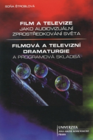 Книга Film a televize jako audiovizuální zprostředkování světa Soňa Štroblová