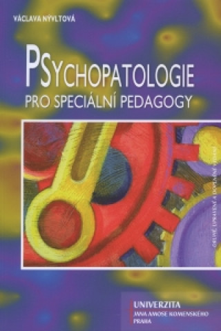 Kniha Psychopatologie pro speciálni pedagogy Václava Nývltová