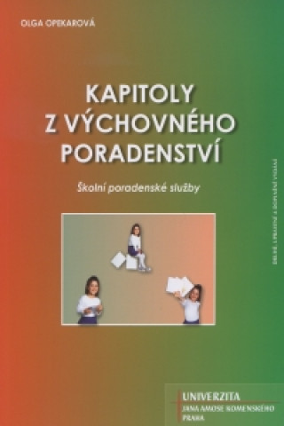 Könyv Kapitoly z výchovného poradenství Olga Opekarová