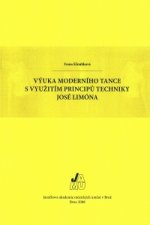 Kniha Výuka moderního tance s využitím principů techniky José Limóna Ivana Kloubková