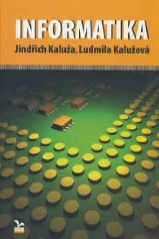 Könyv Informatika Ludmila Kalužová
