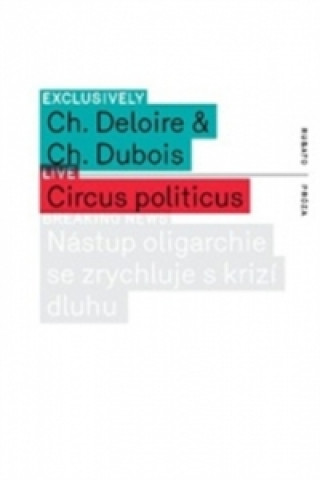 Kniha Circus politicus Christophe Deloire