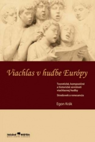 Könyv Viachlas v hudbe Európy Egon Krák