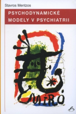 Kniha Psychodynamické modely v psychiatrii Stavros Mentzos
