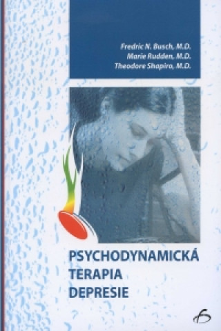 Kniha Psychodynamická terapia depresie Fredric N. Busch a kol.