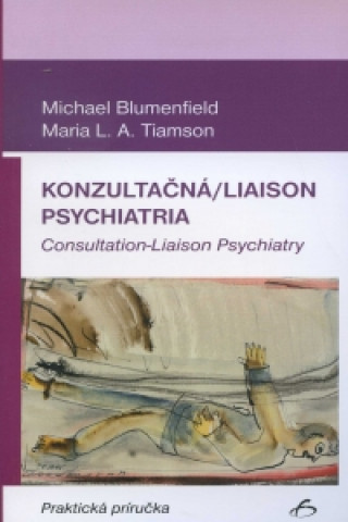 Kniha Konzultačná/Liaison psychiatira Michael Blumenfield