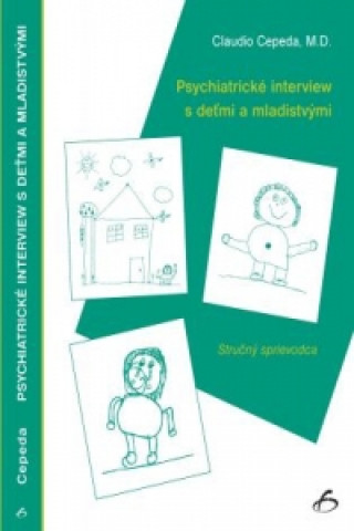 Könyv Psychiatrické interview s deťmi a mladistvými Claudio Cepeda