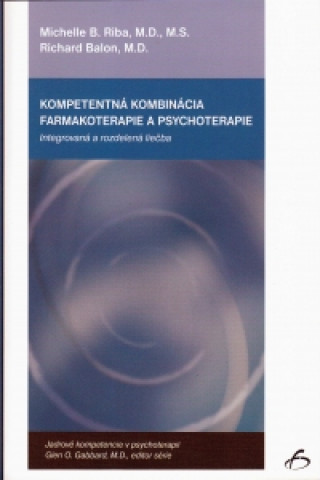 Könyv Kompetentná kombinácia farmakoterapie a psychoterapie Michelle B. Riba