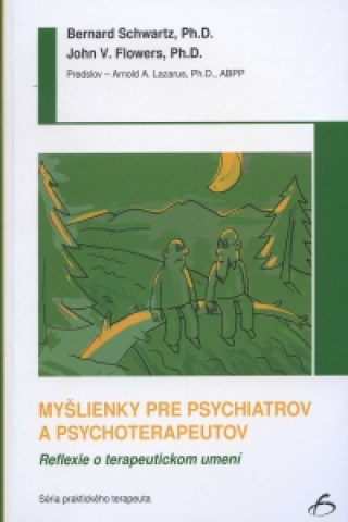 Kniha Myšlienky pre psychiatrov a psychoterapeutov Bernard Schwartz a kol.