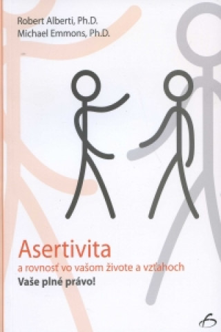 Book Asertivita a rovnosť vo vašom živote a vzťahoch Robert Alberti a kol.