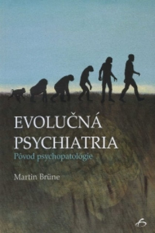 Książka Evolučná psychiatria Martin Brüne